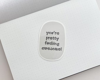 You're Pretty Fucking Super Sticker | Stimmungsaufkleber | Vibes Aufkleber | Motivierende Aufkleber