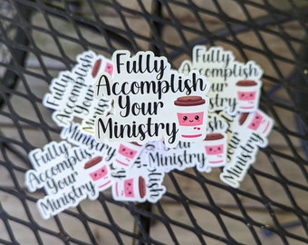 Fully Accomplish Your Ministry Coffee Stickers-5 PACKS