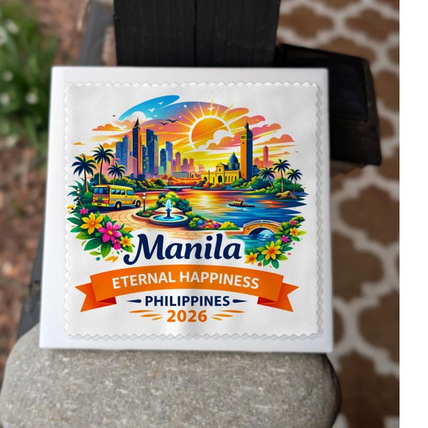 May include: A square, white fabric item with a colorful illustration of Manila, Philippines. The image features a cityscape, sunset, and the text "Manila Eternal Happiness Philippines 2026". Decorative floral elements surround the central image.