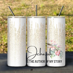 Jehovah Is the Author of My Story 20 oz Tumbler | Insulated Travel Cup | JW Gift | Stainless Steel Tumbler |