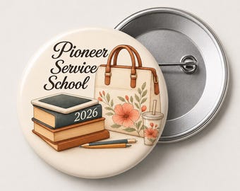 May include: A round button with the text "Pioneer Service School 2026" and illustrations of books, a handbag, a drink, and a pencil. The button has a light beige background and a silver metal backing.