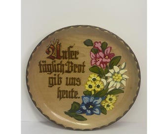 German Folk Art Vintage Plate Wood Daily Bread  Hand Painted Flowers 1960's