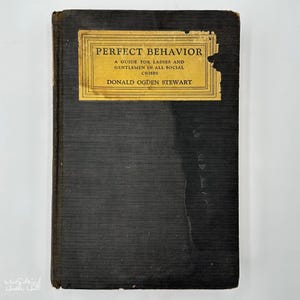 Perfect Behavior, libro antiguo de tapa dura de 1922 de Donald Ogden Stewart, primera edición.
