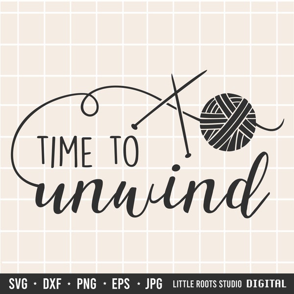 Unwind SVG / Knitting SVG / Knitting Cut File / Yarn SVG / Crochet svg  / Digital Download / Yarn Ball Clipart / Knit svg