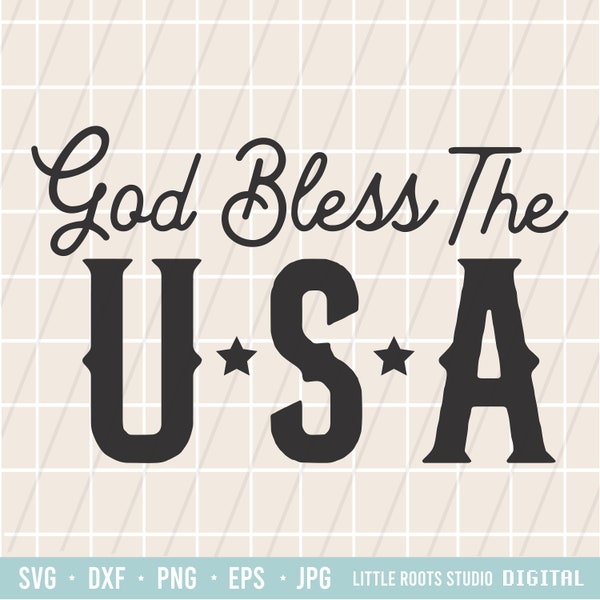 God Bless the USA Svg / God Bless Svg / USA Svg / 4th of July Svg / Independence Day Svg / America Shirt Design / Digital Download / Cricut