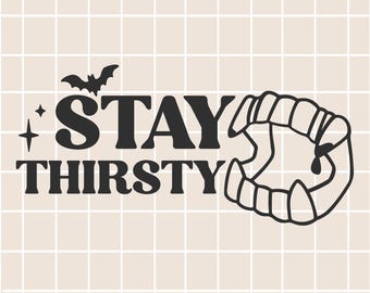 SVG « Stay Thirsty » / SVG « Crocs de vampire » / Saison d'Halloween / Saison effrayante / Téléchargement numérique / T-shirt d'Halloween / Design de t-shirt / SVG de vampire