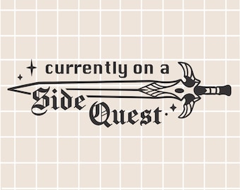 On a Side Quest svg / ADHD svg / Mental Wassty svg / Fantasy Zitat / Sword svg / Fantasy Sword / SideQuest svg / Digital Download / Sword