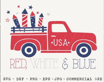 Red, White and Blue SVG / Patriotic Cut File / Independence Day / Truck SVG / Fireworks Cut File / Digital Download / 4th of July
