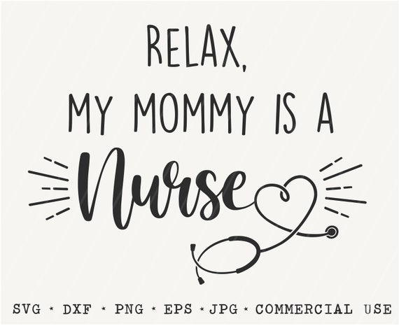 Relax My Mommy Is A Nurse T-Shirt Stethoscope Mother's Day Relax My Mommy Is A Nurse T-Shirt Stethoscope Mother's Day