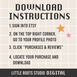 May include: A digital download guide with instructions on how to download a purchase from Etsy. The text is in a pixelated font, with an orange and pink star graphic. The background is a light beige grid pattern. The bottom of the image says "LITTLE ROOTS STUDIO DIGITAL".