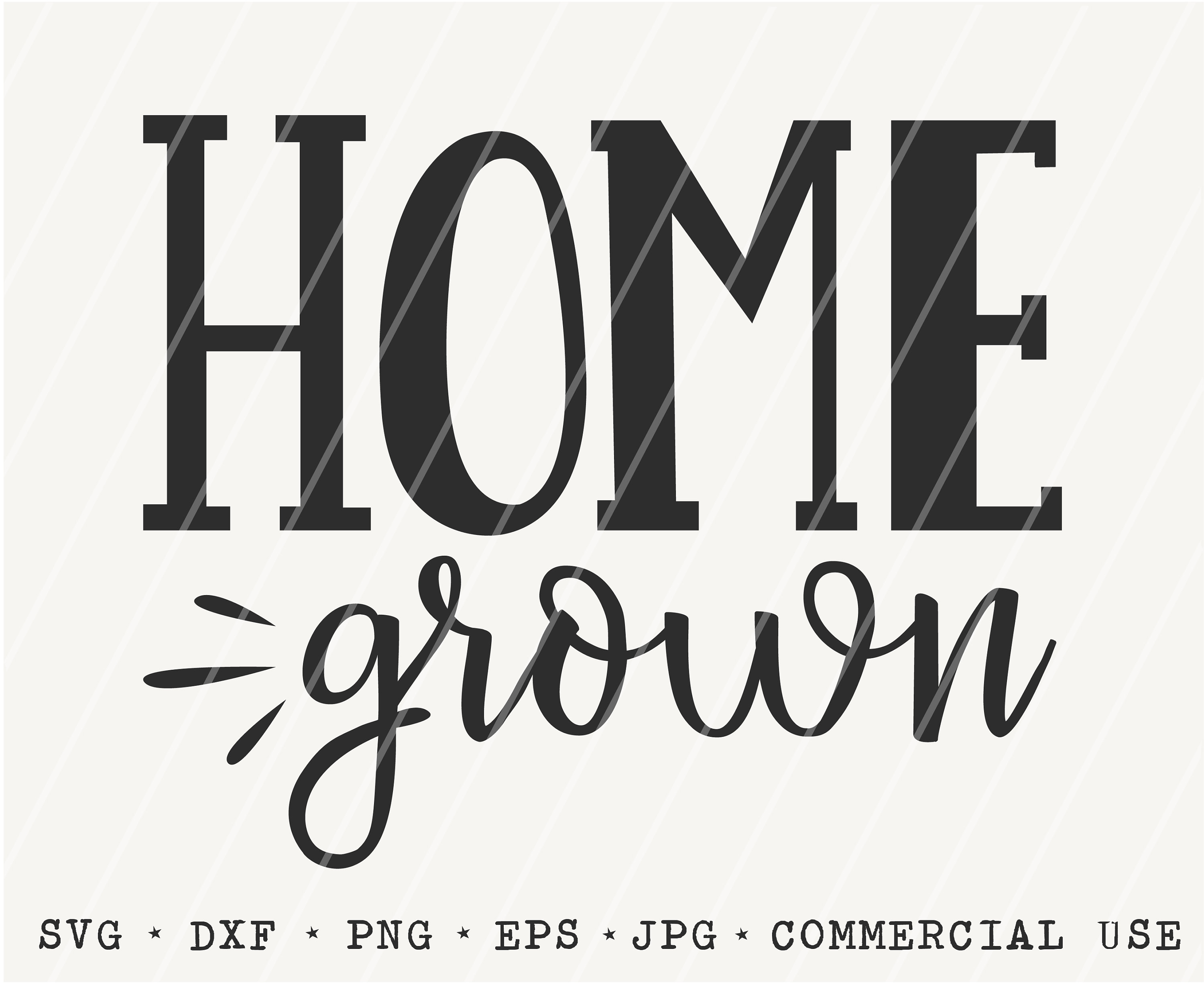 Home Grown Svg Home Grown Design Instant Download Home Etsy