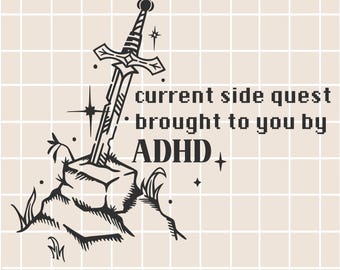ADHD Side Quest Sword svg: Lustige sarkastische psychische Gesundheit (Digitaler Download)