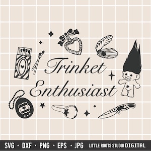May include: Black and white illustration of a trinket enthusiast with a variety of items including a matchbox, a locket, a shell, a troll doll, a pocket watch, a ring, and a pocket knife. The text "Trinket Enthusiast" is written in a decorative font.