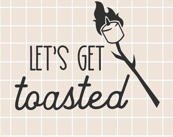 Let's Get Toasted Shirt / Sommer Camp Shirt / Marshmallow Shirt / Lagerfeuer Shirt / S'mores / Camping Shirt / Digitaler Download / Humorvoll / Sommer