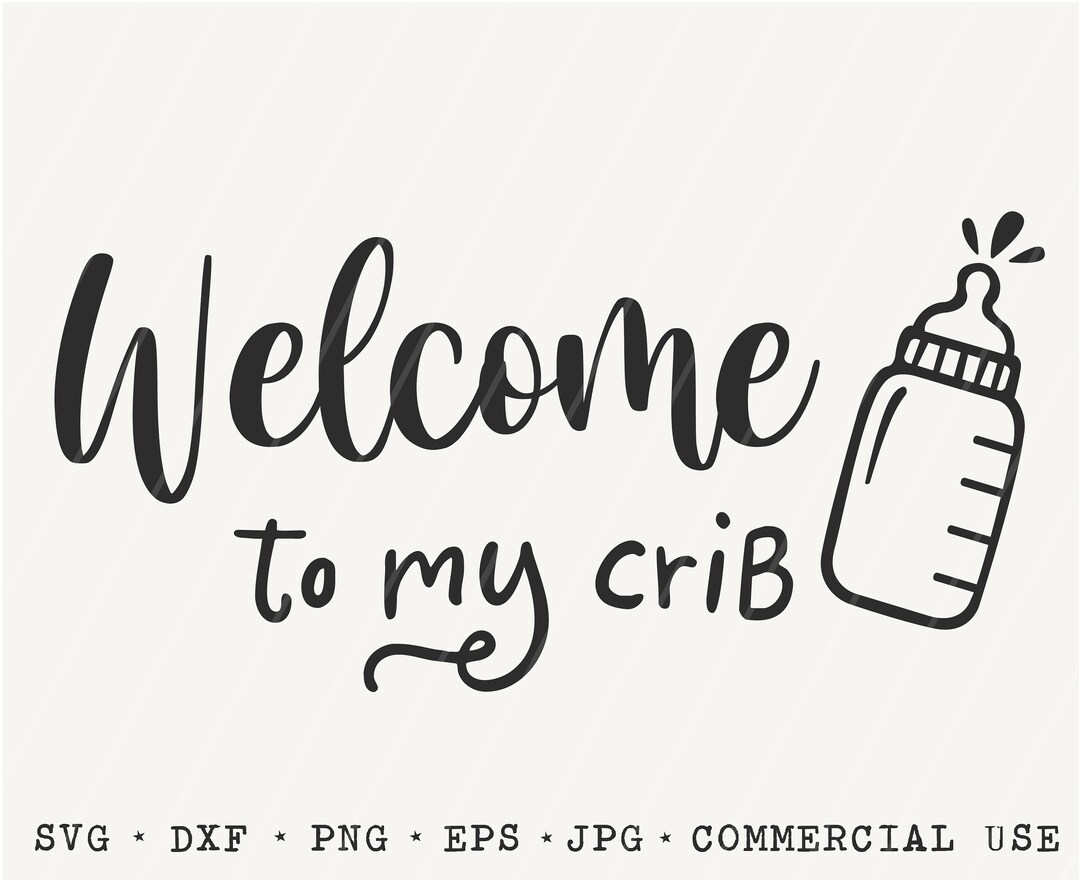 Crib SVG / to My Crib / Crib Cut File / Quote SVG / Nursery