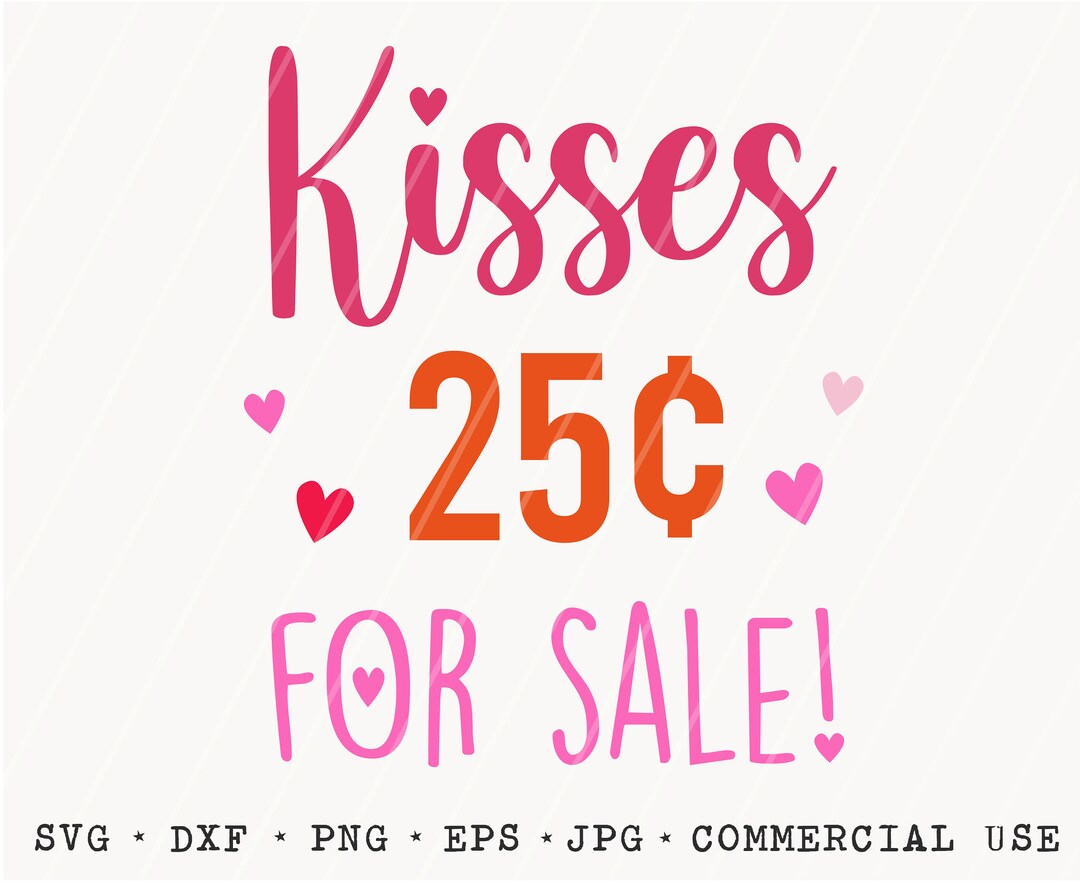 Kisses for Sale / Kisses SVG / Kisses Cut File / Digital Etsy