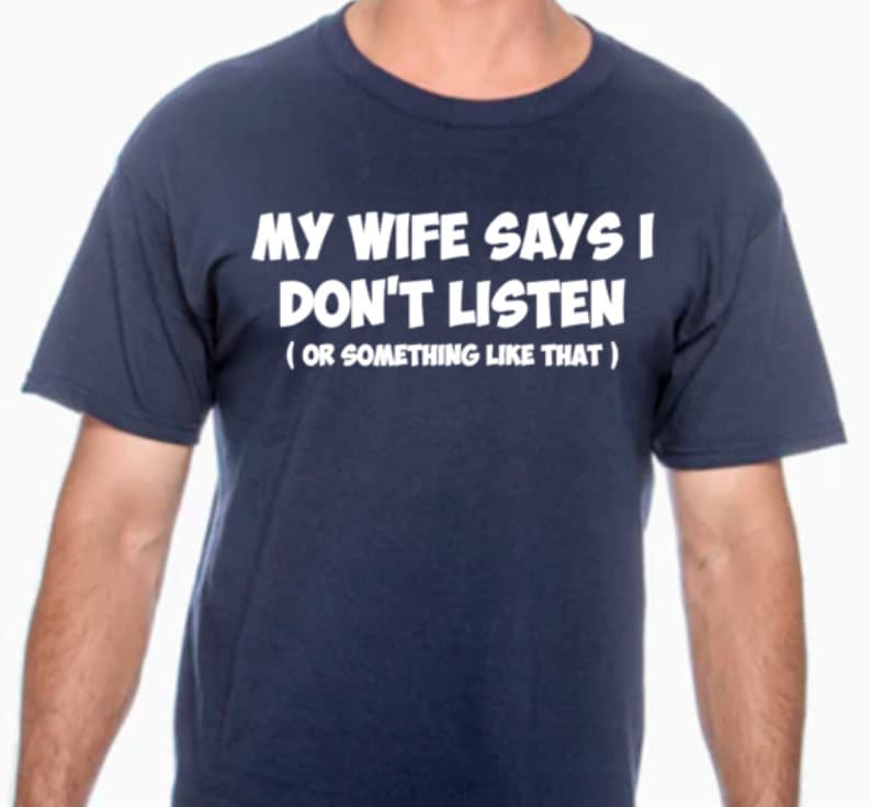 My Wife Says I Don