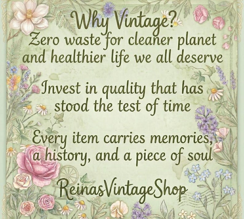 May include: A vintage-themed sign with floral borders and text. The sign reads "Why Vintage?" followed by statements about sustainability, quality, and the history of vintage items. The shop name "Reinas Vintage Shop" is at the bottom.