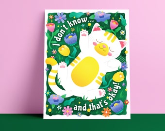I Don't Know and That's Ok Cat Art Print | Cat Lovers | Cat Art | Gift for Cat Lovers | Cat Mom | 8 x 10 | Floral Print | Cute | Kawaii