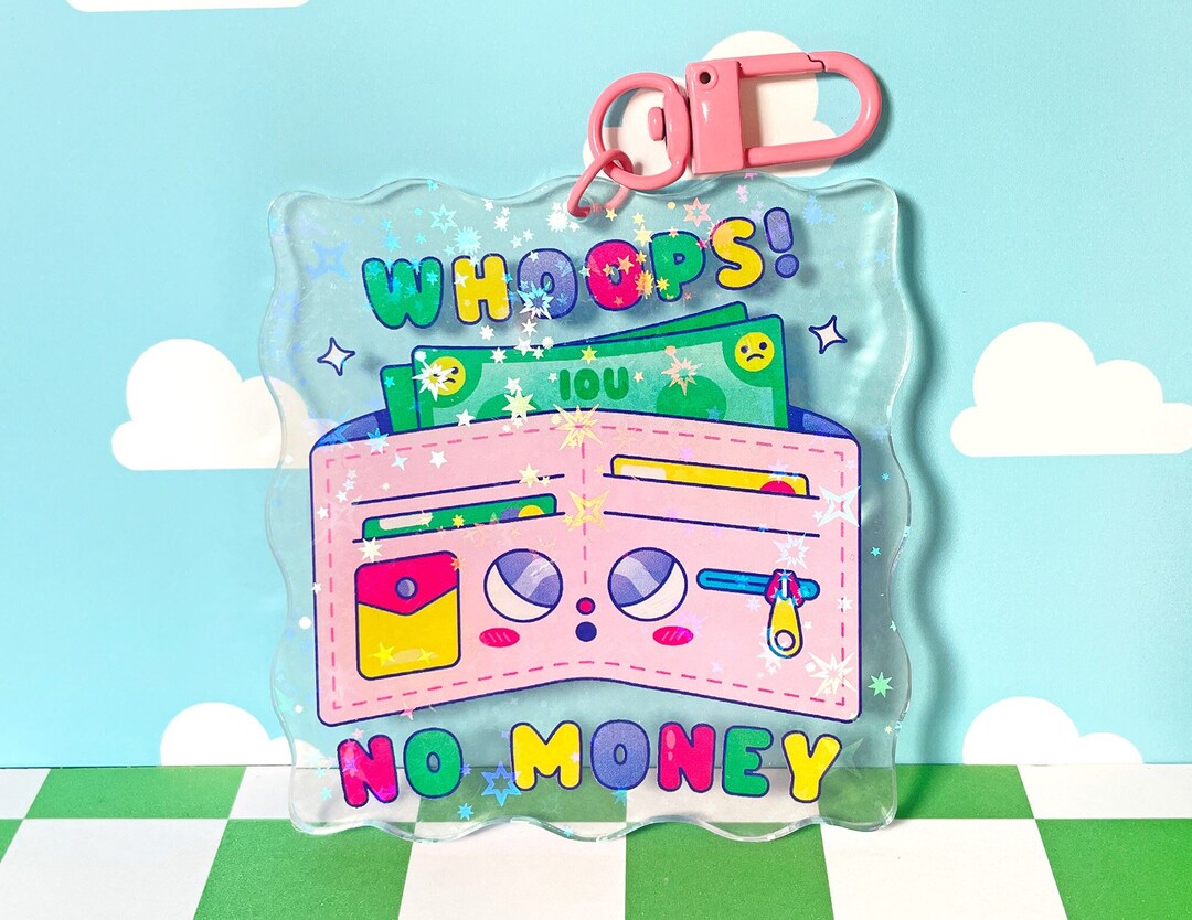 Numpty Keychain Whoops! No Money Acrylic Keychain | Funny Keychain | Broke | Kawaii ...