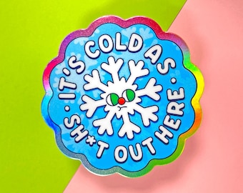 Frosty Flake Vinyl Sticker | Holographic | Glossy | Snarky Sticker | Funny | Swearing | Winter | Its cold | Snowflake | Christmas | Xmas