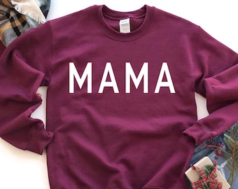 MAMA Sweatshirt - Mama Crewneck Sweater - Gift for New Mom Shirt - Baby Shower Gift Shirt - Tshirt for Mom - Mother's Day Shirt