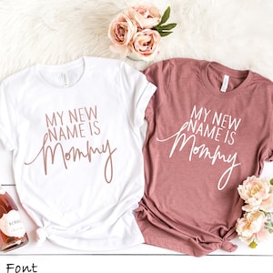 My new name is Mommy Shirt New Mom Shirt Gift For New Mothers Baby Shower Gift New Mom Sweatshirt Rose Gold Cute Mom Gifts image 1