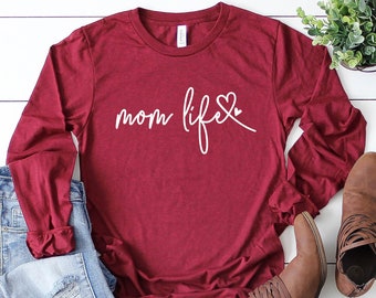 Mom Life Long Sleeve Tee -  Gift For Mom -  Gift For Mom To Be - Mom Life Shirts- Cute Graphic Tees for Mom - Sweatshirts - Hoodies - Vnecks