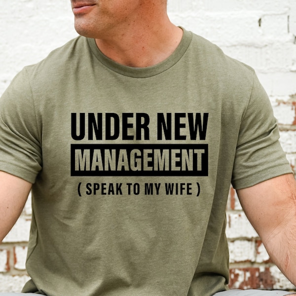 New Husband Shirt, Newly Married Shirt, Under New Management, Husband Gift, Funny Wedding Shirt, Husband To Be, Engagement Gifts, Newlywed