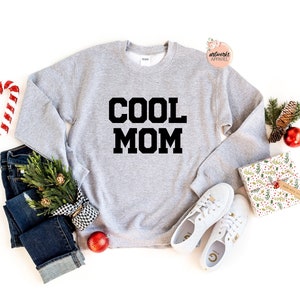 Cool Mom Sweatshirt Fun Cozy Sweatshirt Gift for Sister Gift for Best Friend Auntie Sweatshirt Mother's Day Gifts Mom Shirt image 1
