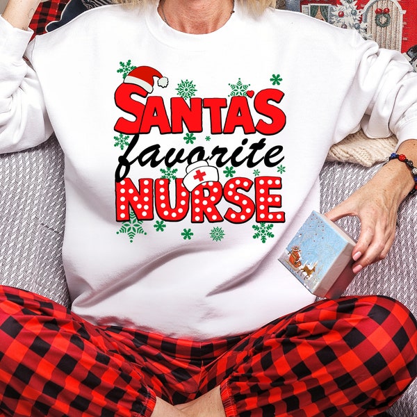 Santas Favorite Nurse Shirt, Nurse Christmas Sweater, Nicu nurse gift, Christmas Nurse Tee, Christmas Nurse Party, Favorite Nurse Shirt