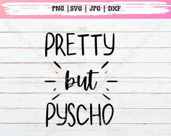 Free Free 203 Sweet But Psycho Svg SVG PNG EPS DXF File