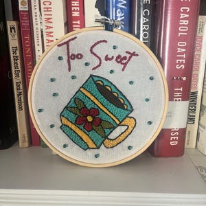 Too Sweet Embroidery/Hozier Embroidery/Music Embroidery/ Hozier Wall Art/ Hozier Art/ Teacup Embroidery