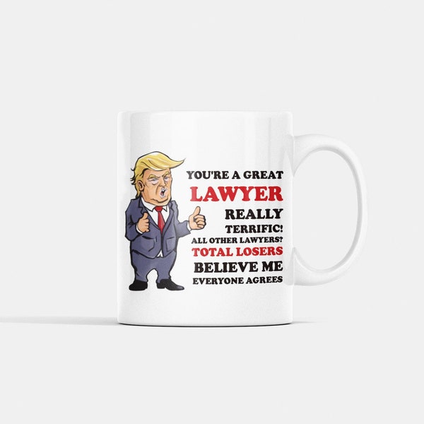 Great Lawyer Mug | Trump Mug | Gift for Lawyer | Funny Trump Mug | Political Humor | Office Mug