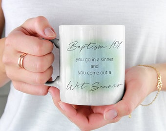 Wet Sinner Mug | Gift for Friend | Coffee Mug | Religion Humor Mug | Baptism Mug | Baptism Gift | Funny Mug | Easter Gift