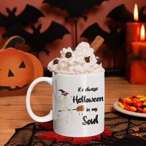 It's always Halloween in my Soul Mug Halloween Mug Vine Mug Coffee Mug Fall Mug Halloween Theme Mug image 2
