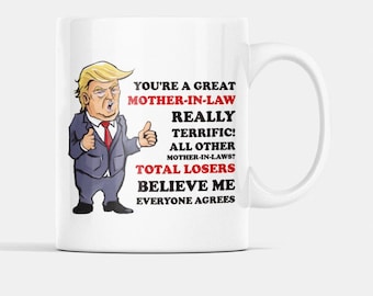 Great Mother-in-law Mug | Funny Trump Mug | Gift for Mother-in-law | Mother's Day Gift | Coffee Mug Gift