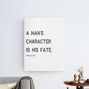 A Man's Character is His Fate Canvas | Inspirational Wall Art | Masculine Wall Art | Gift for Him | Office Wall Art