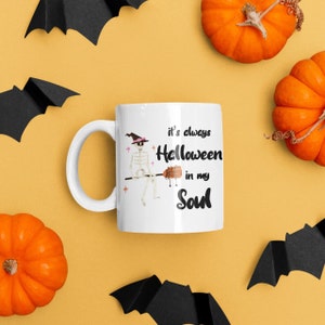 It's always Halloween in my Soul Mug Halloween Mug Vine Mug Coffee Mug Fall Mug Halloween Theme Mug image 1