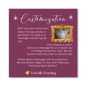 May include: A square graphic on a dark purple background with the text Customization and Yorkville Framing. It features an ornate gold picture frame containing a sky painting. The text provides instructions for frame sizing, color selection, and messaging.