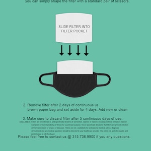 May include: Instructions for installing and using a black cloth face mask with a filter pocket. The image shows how to insert a filter into the pocket, and how to dispose of the filter after use. The text includes a disclaimer about the effectiveness of the filter.