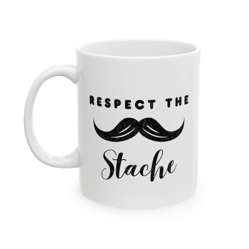 SaydiebelStudios Respect the Stache Mug - Thumbnail 4