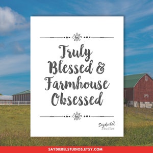 Truly Blessed & Farmhouse Obsessed Digital Printable, Farmhouse ...