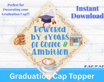 Coffee & Ambition Graduation Cap Topper (Digital Download)