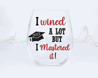 Masters Graduation Wine Glass I Wined A Lot But I Mastered It Stemless Tumbler