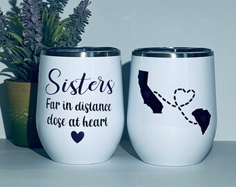 Sisters Far in Distance Tumbler: Close at Heart Personalized States Gift