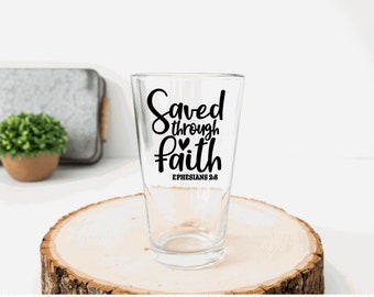 Saved Through Faith Ephesians 2:8 Bible Verse Pint Glass Scripture Beverage Drinkware