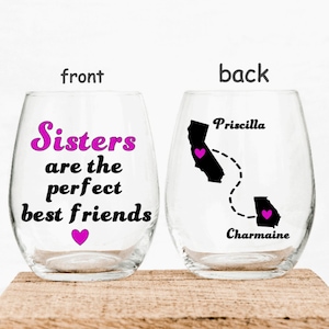 Sisters are the Perfect Best Friends, Wine Glass, Sisters, Gift for sister, Personalized gift,