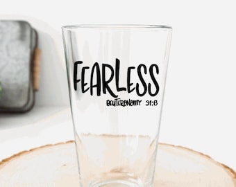 Fearless Deuteronomy 31:6 Scripture Pint Glass Personalized Vinyl Drinkware