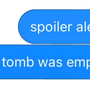 Spoiler Alert: The Tomb Was Empty Text Message Sticker